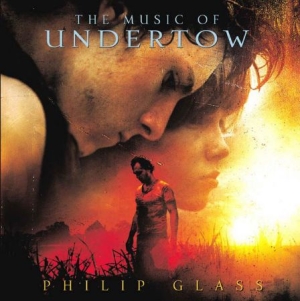 Philip Glass - Music Of Undertow (Soundtrack) ryhmässä CD @ Bengans Skivbutik AB (1000298)