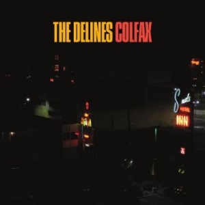 Delines The - Colfax ryhmässä VINYYLI @ Bengans Skivbutik AB (1000338)