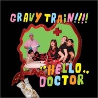 Gravy Train!!!! - Hello Doctor ryhmässä CD @ Bengans Skivbutik AB (1000401)