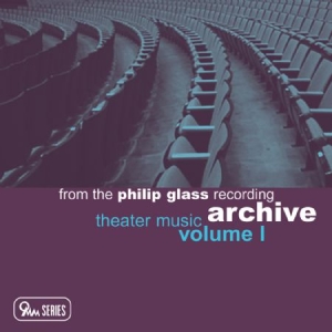 Philip Glass - Archive Vol. 1 - Theater Music ryhmässä CD @ Bengans Skivbutik AB (1000498)