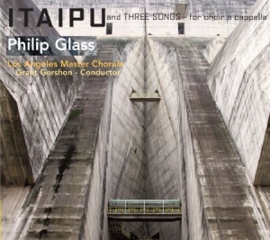 Philip Glass - Itaipu / Three Songs For Choir A Ca ryhmässä CD @ Bengans Skivbutik AB (1000515)