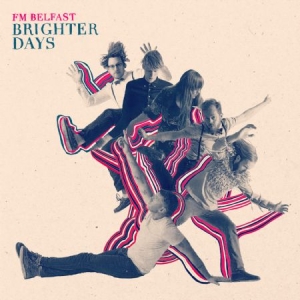 Fm Belfast - Brighter Days ryhmässä CD @ Bengans Skivbutik AB (1000551)