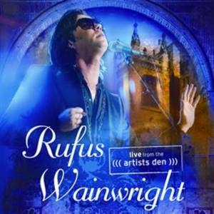 Rufus Wainwright - Live From The Artists Den ryhmässä CD @ Bengans Skivbutik AB (1001076)