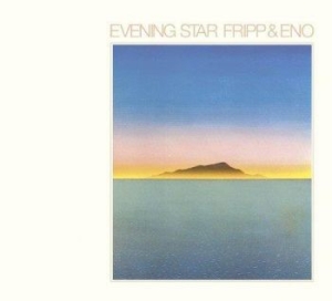 Fripp And Eno - Evening Star (200 G) ryhmässä ME SUOSITTELEMME / Bengans Henkilökunnan Vinkit / Tonka's Playlist For Now @ Bengans Skivbutik AB (1003302)