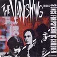 Vanishing - Songs For Psychotic Children ryhmässä CD @ Bengans Skivbutik AB (1003349)