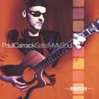 Carrack Paul - Satisfy My Soul ryhmässä CD @ Bengans Skivbutik AB (1003451)