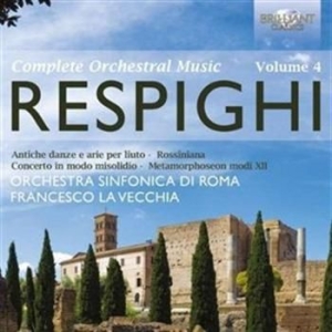 Respighi - Complete Orchestral Music Vol 4 ryhmässä CD / Klassiskt @ Bengans Skivbutik AB (1004592)