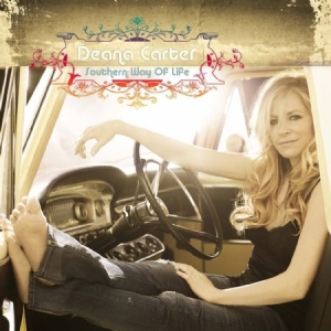 Deana Carter - Southern Way Of Life ryhmässä CD @ Bengans Skivbutik AB (1006015)