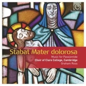 Choir Of Clare College Cambridge - Stabat Mater Dolorosa ryhmässä CD @ Bengans Skivbutik AB (1006223)