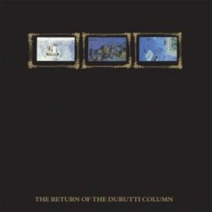 Durutti Column - The Return Of The Durutti Column ryhmässä CD @ Bengans Skivbutik AB (1008047)