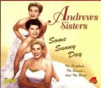 Andrews Sisters - Some Sunny Day (The Songbook, The E ryhmässä CD @ Bengans Skivbutik AB (1008093)