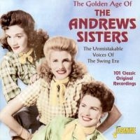 Andrews Sisters - Golden Age Of The Andrews Sisters: ryhmässä CD @ Bengans Skivbutik AB (1008100)