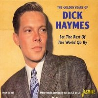 Haymes Dick - Golden Years Of - Let The Rest Of T ryhmässä CD @ Bengans Skivbutik AB (1008102)