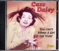 Daley Cass - You Can't Blame A Girl For Tryin' ryhmässä CD @ Bengans Skivbutik AB (1008121)