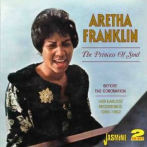 Franklin Aretha - The Princess Of Soul (Before The Co ryhmässä CD @ Bengans Skivbutik AB (1008244)