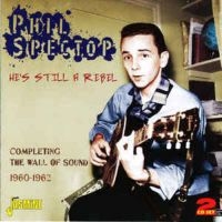 Spector Phil - He's Still A Rebel (Completing The ryhmässä CD @ Bengans Skivbutik AB (1008265)