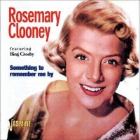 Clooney  Rosemary And Bing Crosby - Something To Remember Me By ryhmässä CD @ Bengans Skivbutik AB (1008278)