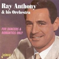 Anthony Ray And His Orch. - For Dancers & Romantics Only ryhmässä CD @ Bengans Skivbutik AB (1008288)