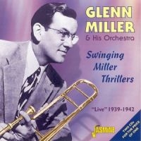 Miller Glenn & His Orch. - Swinging Miller Thrillers - Live 19 ryhmässä CD @ Bengans Skivbutik AB (1008322)