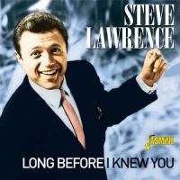 Lawrence Steve - Long Before I Knew You ryhmässä CD @ Bengans Skivbutik AB (1008371)