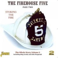 Firehouse Five Plus Two - Stoking The Fire - The Whole Story ryhmässä CD @ Bengans Skivbutik AB (1008382)