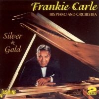 Carle Frankie - Silver And Gold ryhmässä CD @ Bengans Skivbutik AB (1008384)