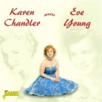 Chandler Karen And Eve Young - Karen Chandler Meets Eve Young ryhmässä CD @ Bengans Skivbutik AB (1008407)