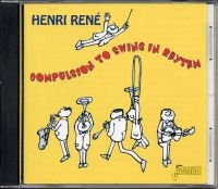 René Henri - Compulsion To Swing In Rhythm ryhmässä CD @ Bengans Skivbutik AB (1008411)