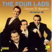 Four Lads - Moments To Remember - The Fabulous ryhmässä CD @ Bengans Skivbutik AB (1008413)