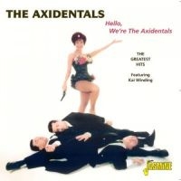 Axidentals - Hello, We're The Axidentals (The Gr ryhmässä CD @ Bengans Skivbutik AB (1008433)