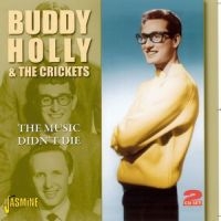 Holly Buddy & The Crickets - Music Didn't Die ryhmässä CD @ Bengans Skivbutik AB (1008452)