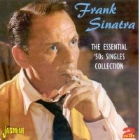 Sinatra Frank - The Essential 50S Singles Collectio ryhmässä CD @ Bengans Skivbutik AB (1008461)