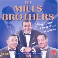 Mills Brothers - Sing Their Great Hits In Stereo ryhmässä CD @ Bengans Skivbutik AB (1008496)