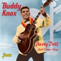 Knox Buddy - Party Doll And Other Hits ryhmässä CD @ Bengans Skivbutik AB (1008514)