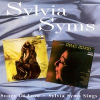 Syms Sylvia - Sylvia Syms Sings / Songs Of Love ryhmässä CD @ Bengans Skivbutik AB (1008525)