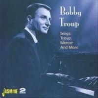 Troup Bobby - Sings Troup, Mercer And More ryhmässä CD @ Bengans Skivbutik AB (1008563)