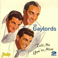 Gaylords - Tell Me You're Mine ryhmässä CD @ Bengans Skivbutik AB (1008569)