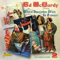 Mccurdy Ed - When Dalliance Was In Flower (4 Com ryhmässä CD @ Bengans Skivbutik AB (1008616)