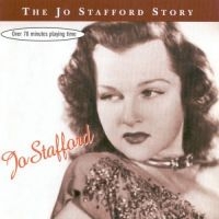 Stafford Jo - The Jo Stafford Story ryhmässä CD @ Bengans Skivbutik AB (1008678)