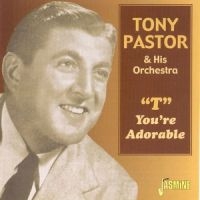 Pastor Tony  And His Orch. - T - You're Adorable ryhmässä CD @ Bengans Skivbutik AB (1008710)