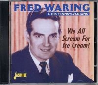 Waring Fred And His Pennsylvanians - We All Scream For Ice Cream! ryhmässä CD @ Bengans Skivbutik AB (1008724)