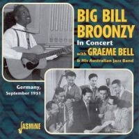 Broonzy Big Bill W. Graeme Bell - In Concert, Germany 1951 ryhmässä CD @ Bengans Skivbutik AB (1008746)