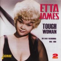 James Etta - Tough Woman - The Early Recordings ryhmässä CD @ Bengans Skivbutik AB (1008750)