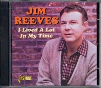 Reeves Jim - I Lived A Lot In My Time ryhmässä CD @ Bengans Skivbutik AB (1008774)