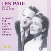 Paul Les Feat. Mary Ford - Blowing The Smoke Away From A Trail ryhmässä CD @ Bengans Skivbutik AB (1008777)