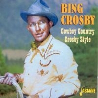 Crosby Bing - Cowboy Country - Crosby Style ryhmässä CD @ Bengans Skivbutik AB (1008814)