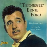 Ford Tennessee Ernie - This Lusty Land Including The Tales ryhmässä CD @ Bengans Skivbutik AB (1008828)