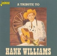 Various Artists - A Tribute To Hank Williams ryhmässä CD @ Bengans Skivbutik AB (1008829)