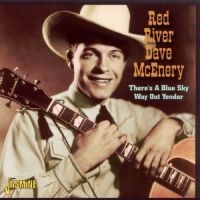 Dave Mcenery Red River - There's A Blue Sky Way Out Younder ryhmässä CD @ Bengans Skivbutik AB (1008837)