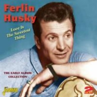 Husky Ferlin - Love Is The Sweetest Things (The Ea ryhmässä CD @ Bengans Skivbutik AB (1008862)